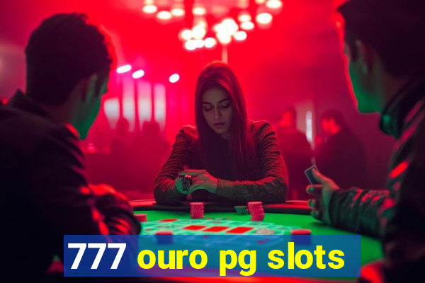 777 ouro pg slots